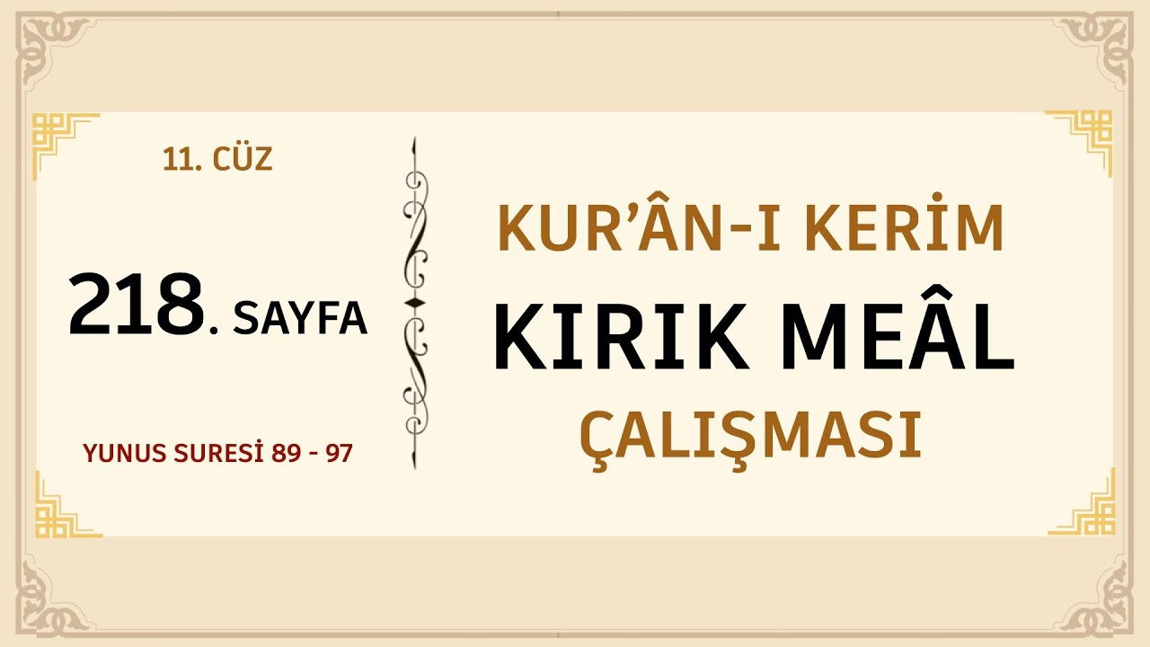 KUR'AN-I KERİM KIRIK MEAL ÇALIŞMASI 218. SAYFA (YUNUS SURESİ 89 - 97 )