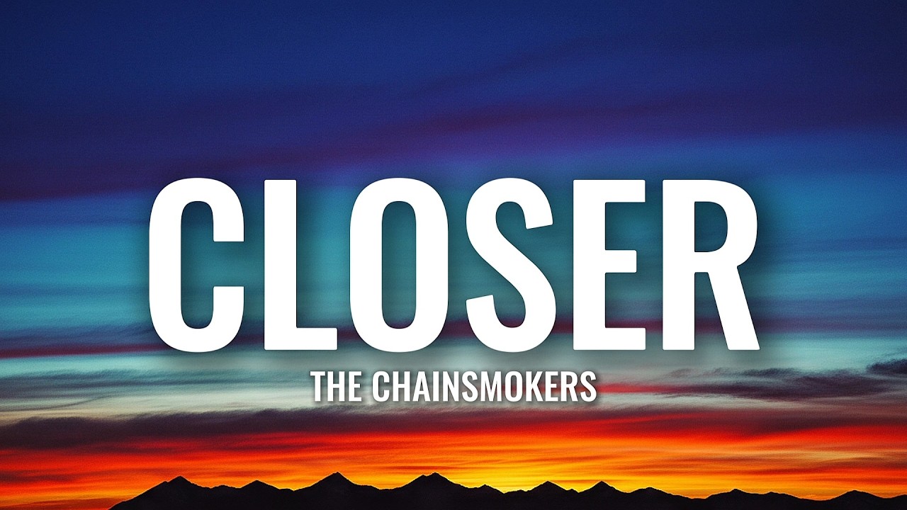 The Chainsmokers - Closer ft. Halsey (Lyrics)