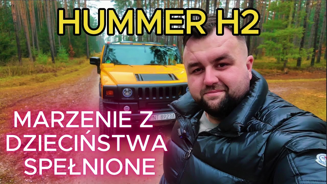 Marzenie z dzieciństwa spełnione, czyli poznajcie HUMMER H2