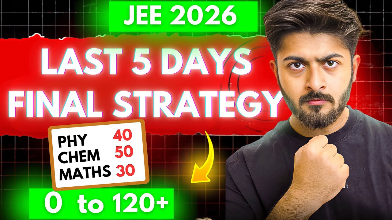 JEE Mains 2026: 0 to 120+ Easy in LAST 5 DAYS🔥| JANUARY Attempt Plan #jee #iit #iitjee #pw