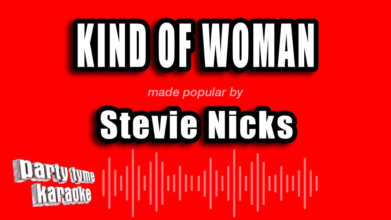 Stevie Nicks - Kind of Woman (Karaoke Version)