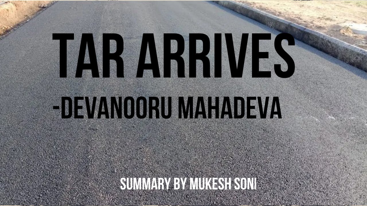 Tar Arrives:: Story by Devanooru Mahadeva : Summary: BU-2nd Sem. BCA-General English