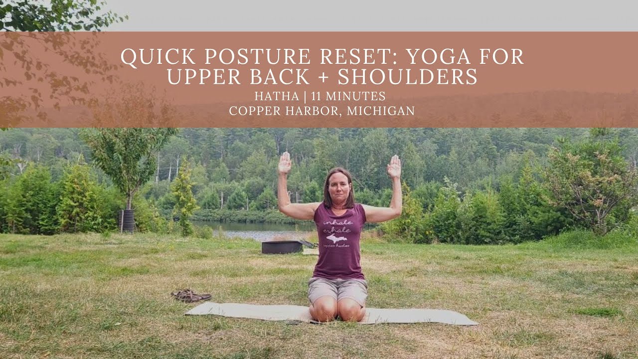 Quick Posture Reset:  Yoga for the Upper Back and Shoulders