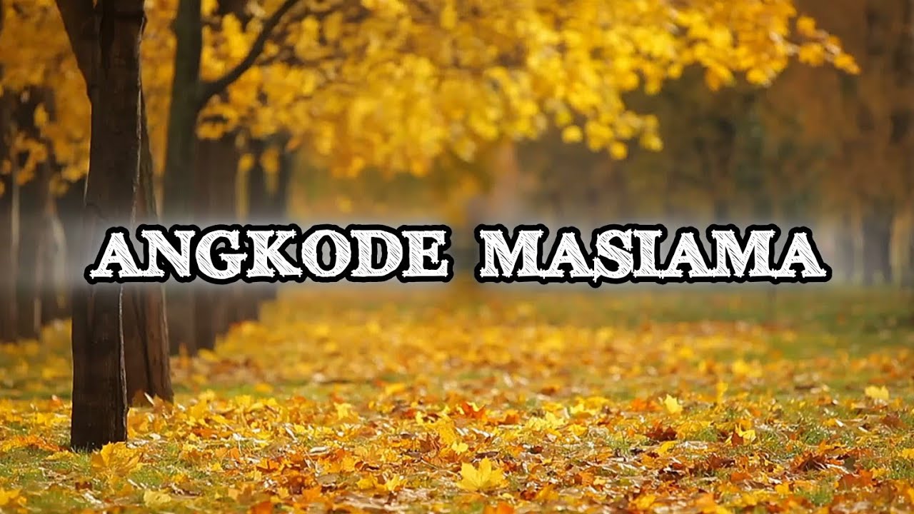 Angkode masiama - lyrics
