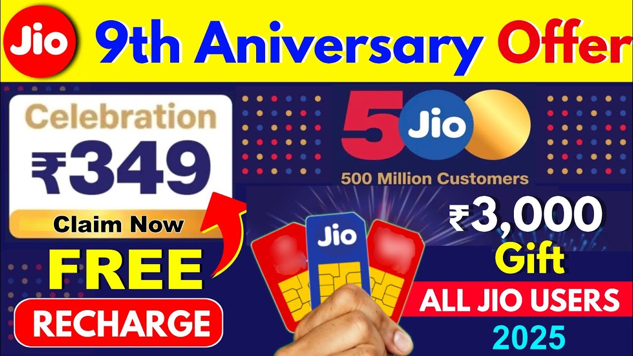 Jio 9th Aniversary Offer 2025 Jio ₹349 Free Recharge | Jio Free ₹3,000 Gift Jio Fiber 2 Months Trial