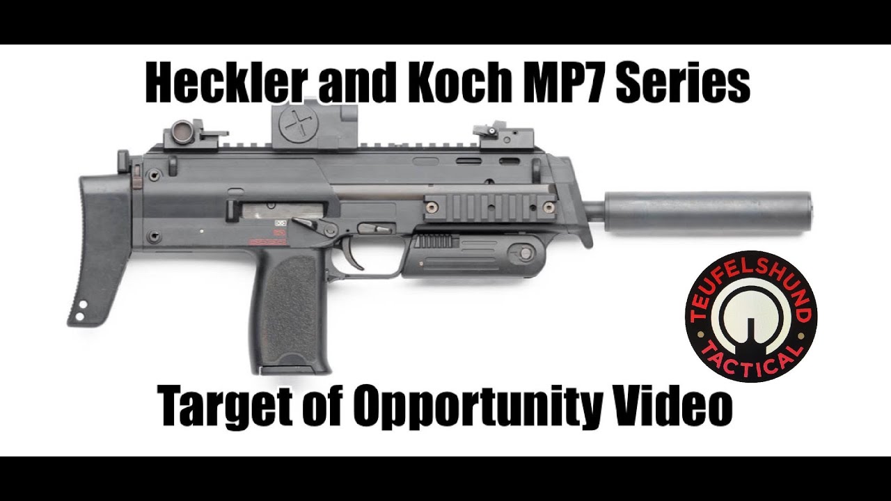 Heckler and Koch MP7 Series Target of Opportunity Video
