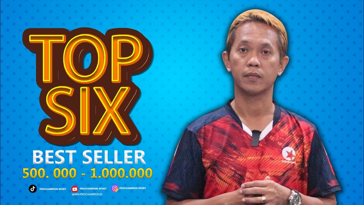 TOP 6 BEST SELLER !! Raket 500 - 1 JT di Prochampion Sport selama tahun 2022.