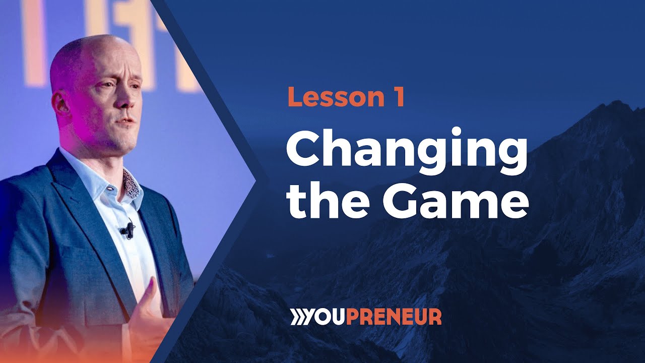 Youpreneur Launchpad Course - Lesson 1 [Changing the Game]