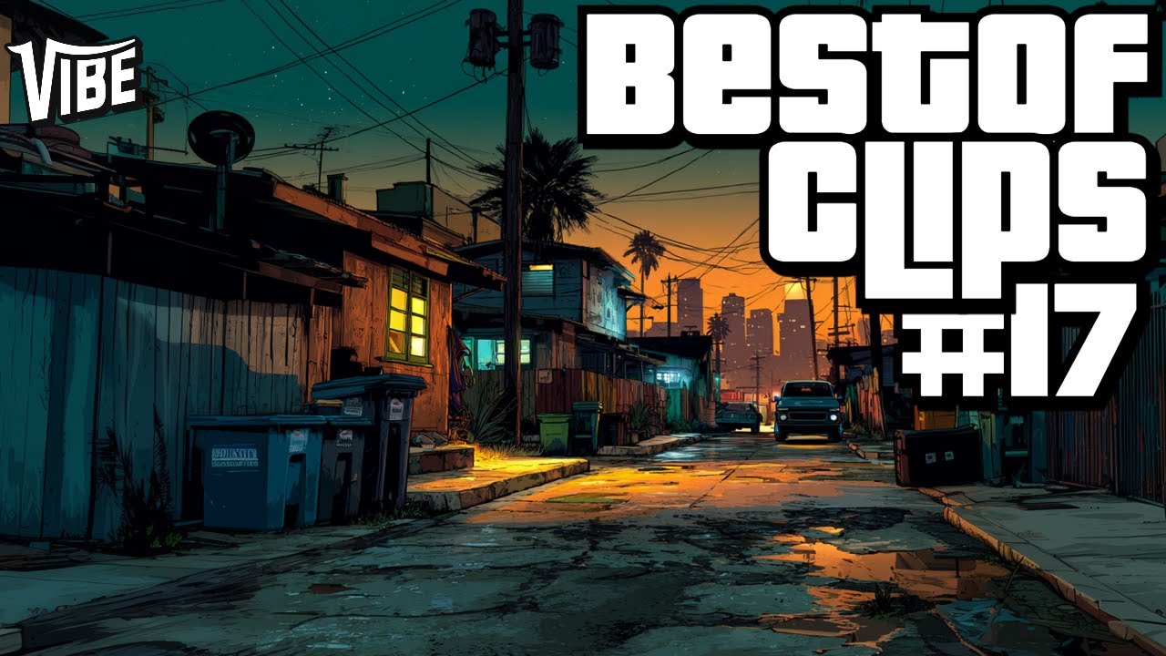 Bestof Clips Vibe #17 (@Mehdoche  , @Gunit785 , @MoMaNuS )