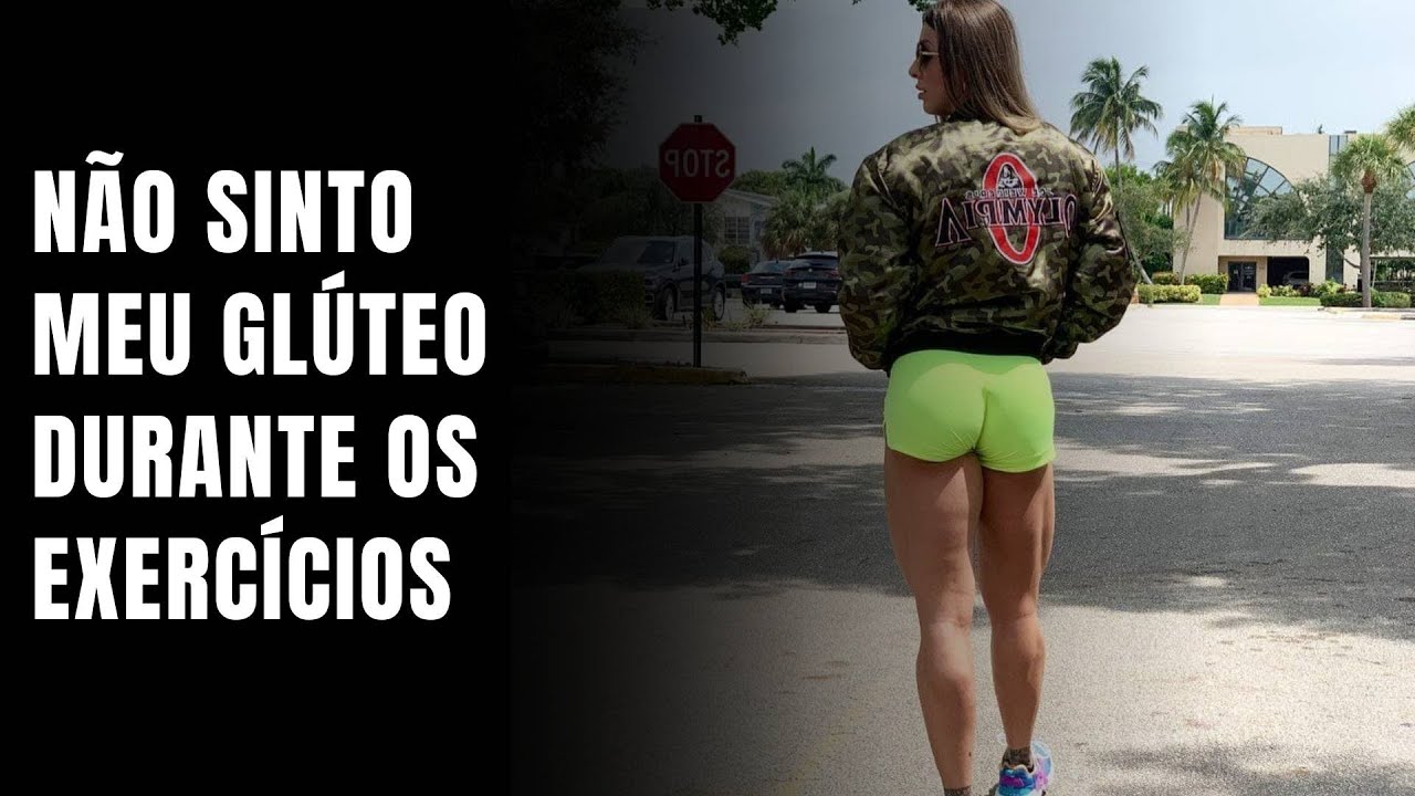 NÃO SINTO MEU GLÚTEO DURANTE OS EXERCÍCIOS