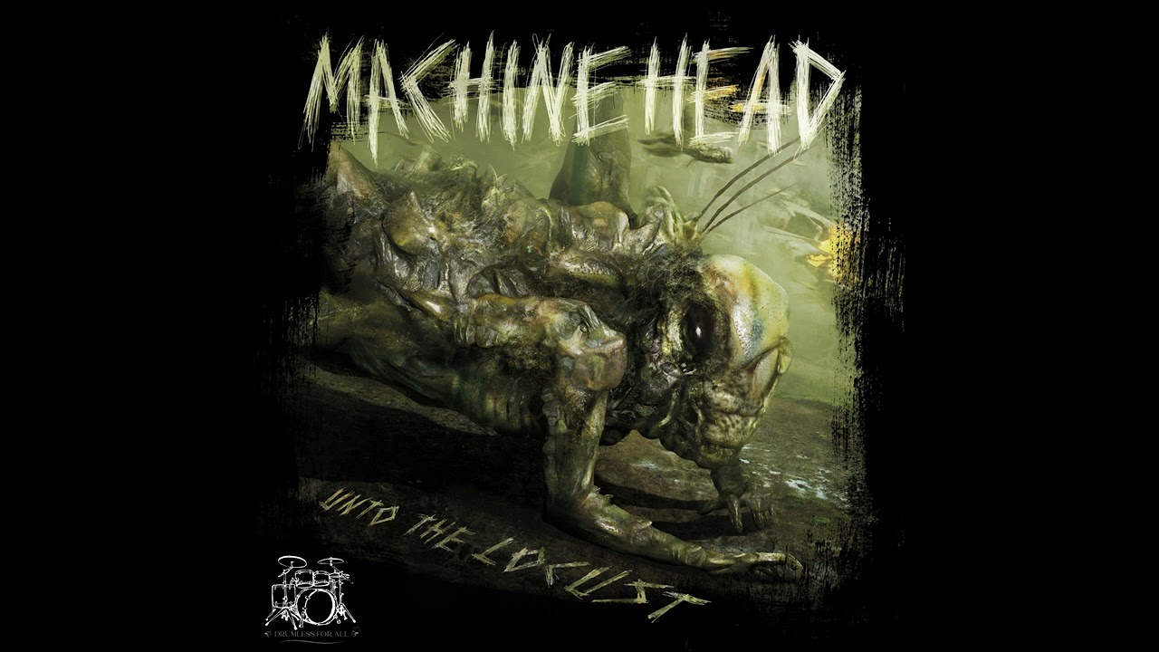 Machine Head - Locust [Drumless]