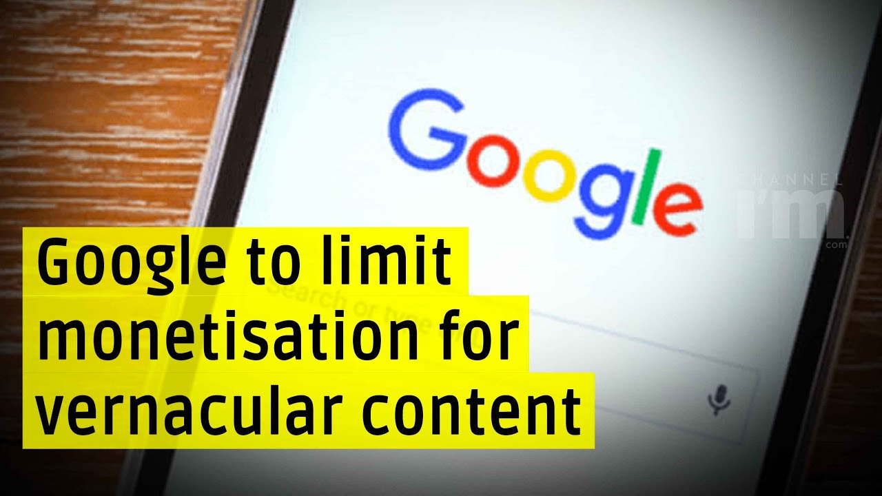 Google&rsquo;s new publisher policy to limit monetization for vernacular content
