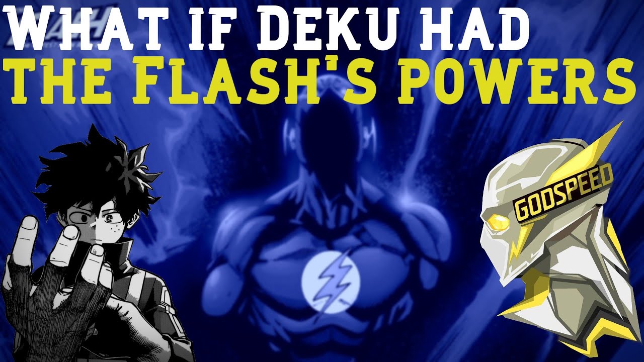 What if Deku had the Flash's powers part 1