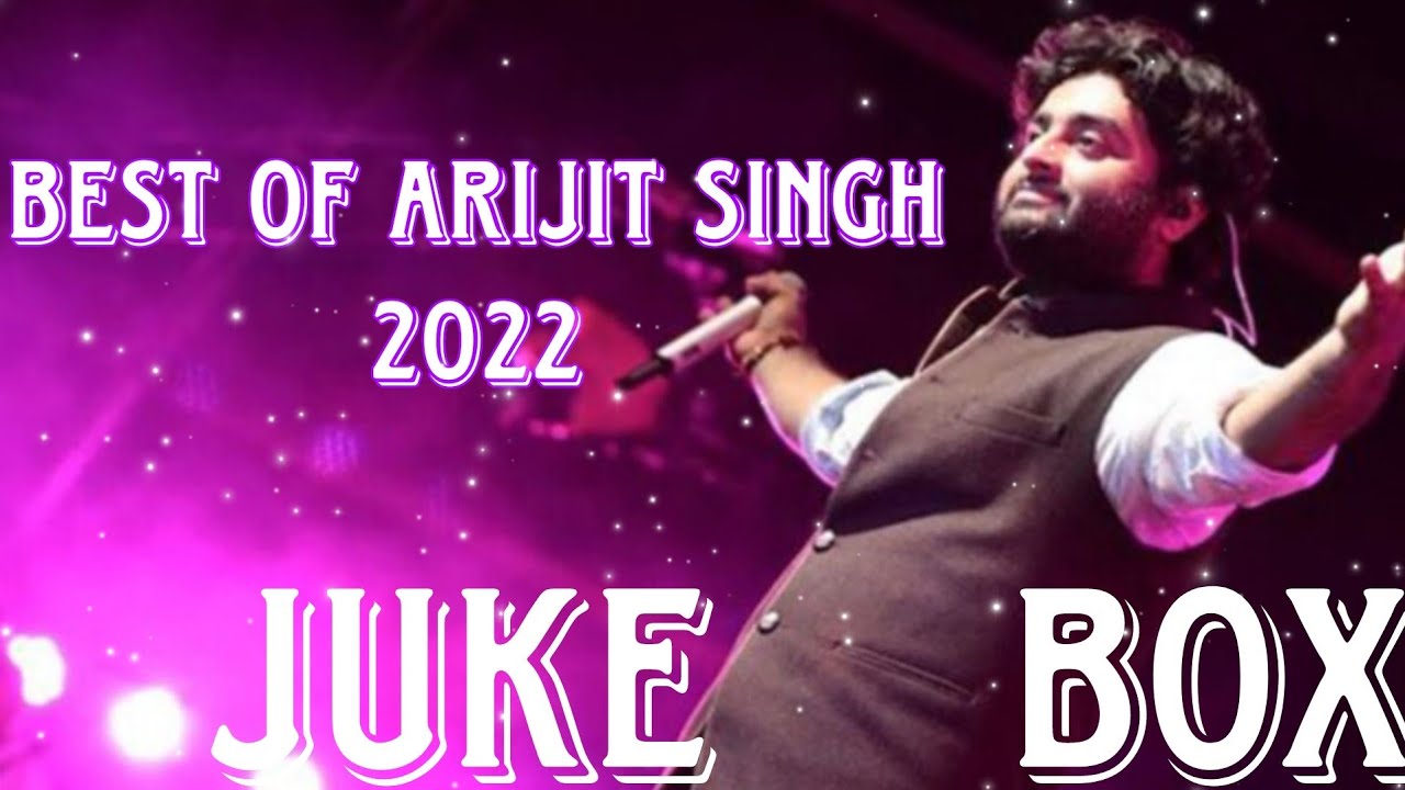 Best of Arijit Singh 2022 || Arijit Singh | Jukebox || #youtube #arijitsingh #music