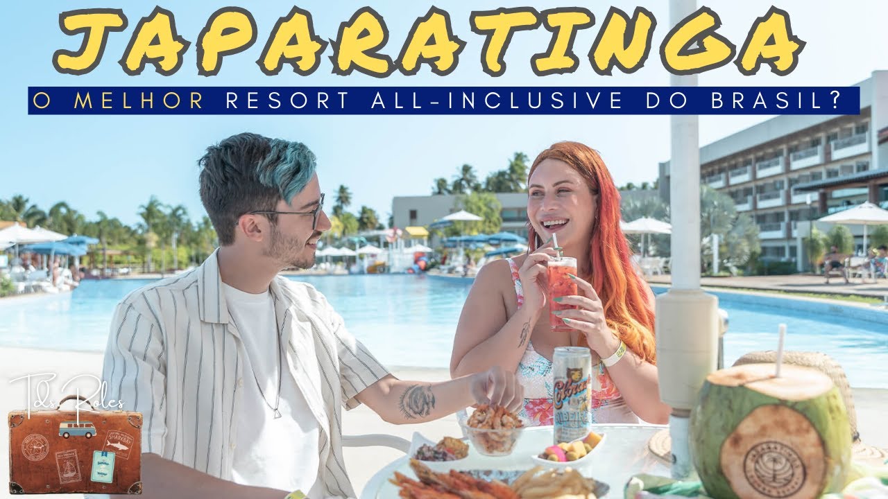O Melhor Resort All-Inclusive do Brasil Veja Como é se Hospedar em Japaratinga!