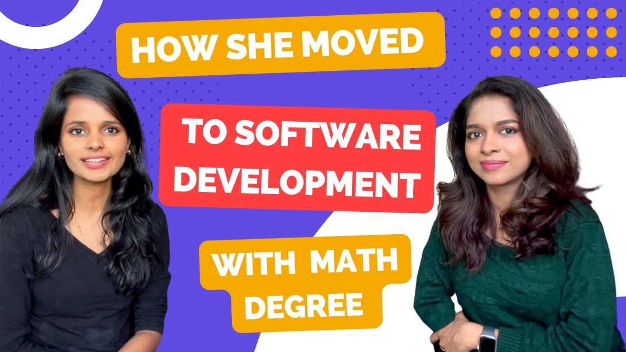 Her Journey from BSc math to Software Development | Tips for Software tech learnings | Career guide