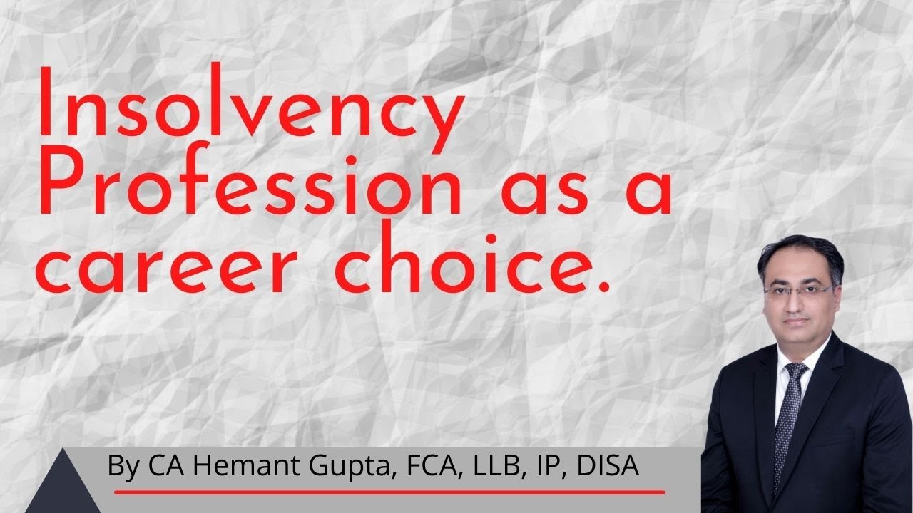 Insolvency Profession. दिवाला पेशा| By CA Hemant Gupta