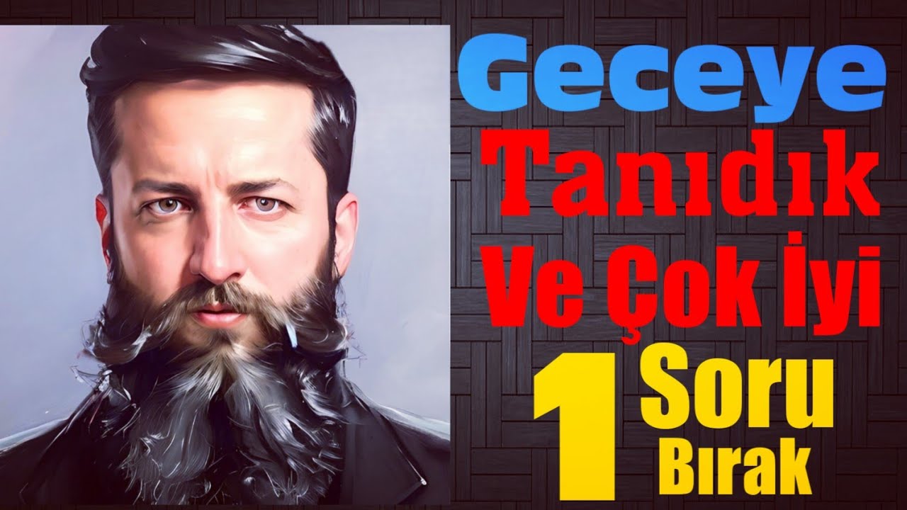 Bu Soru Tarzı Tekrar Gelebilir Der, Susarım :)