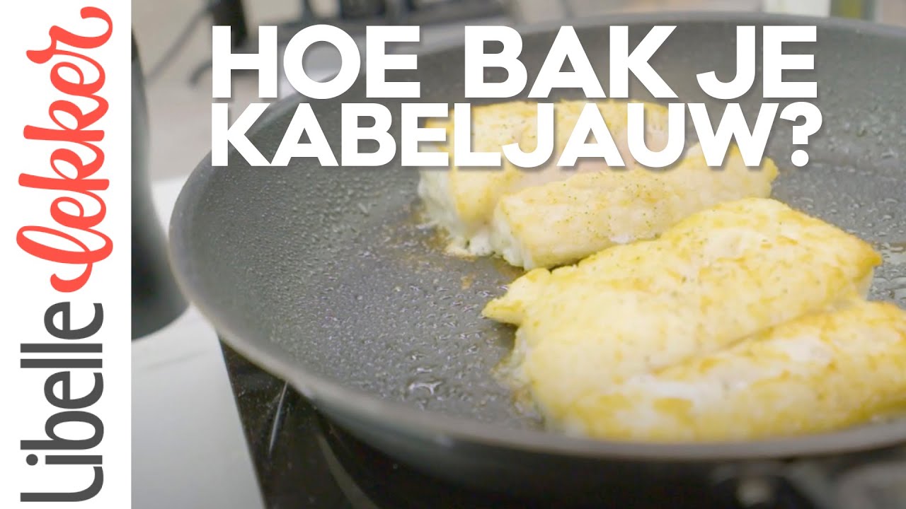 Hoe bak je kabeljauw?