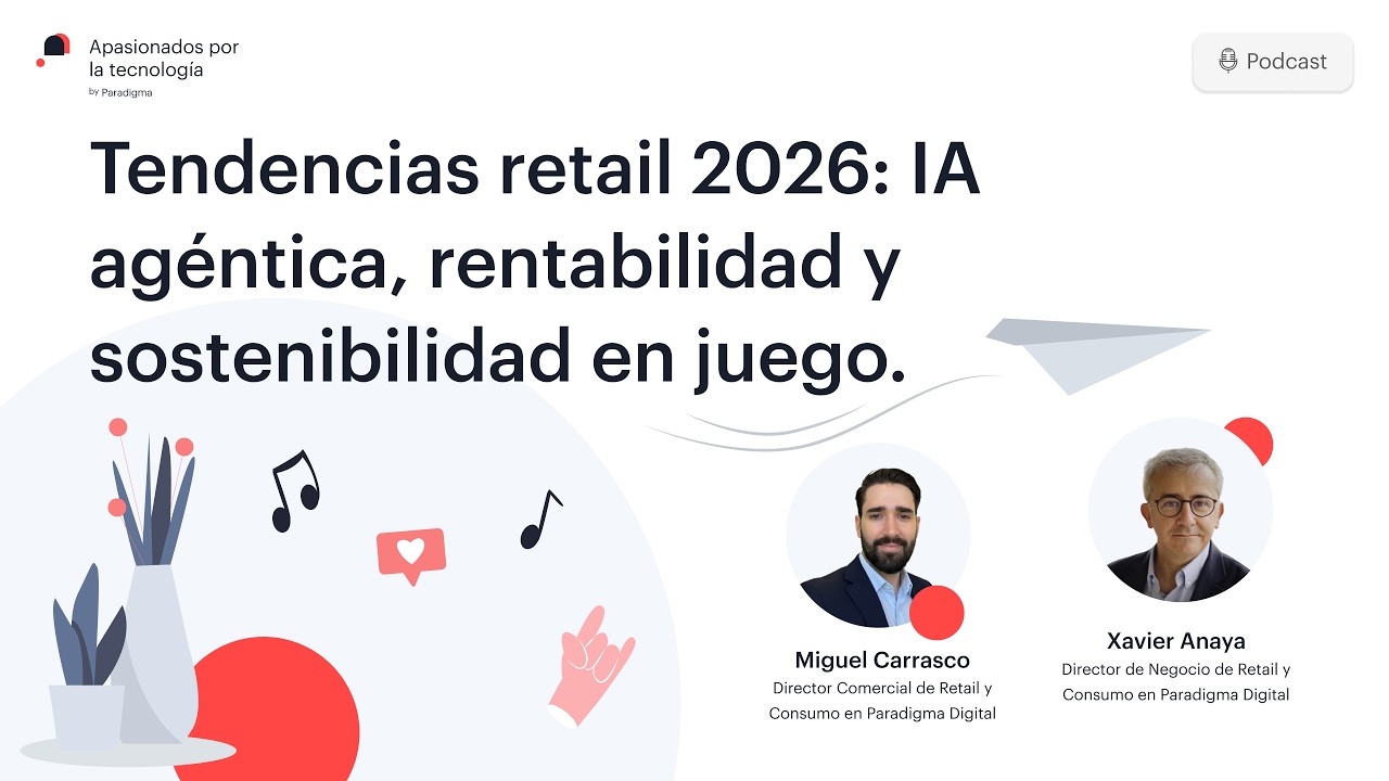 Tendencias retail 2026: IA agéntica, rentabilidad y sostenibilidad en juego.