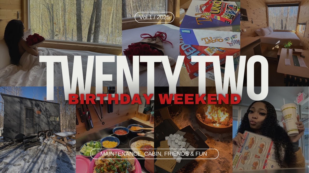 22nd Birthday Vlog🌟 ( maintenance, cabins, friends & more)