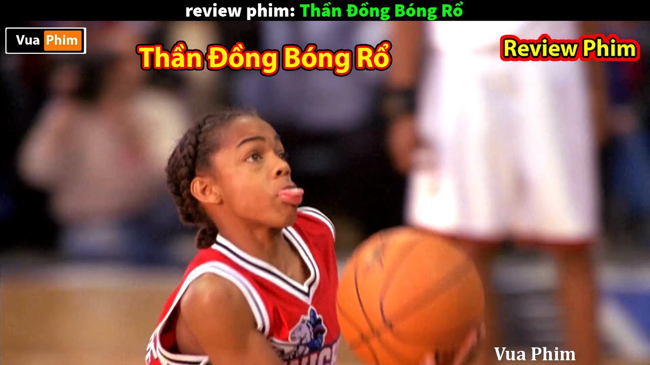 review phim Thần Đồng Bóng Rổ 13 tuổi náo loạn giải NBA