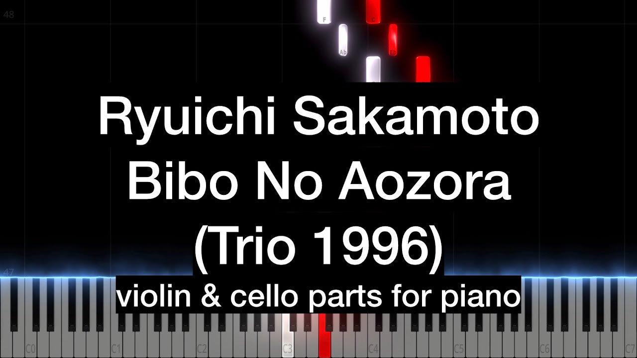 Ryuichi Sakamoto - Bibo No Aozora (Trio 1996) - violin & cello parts for piano