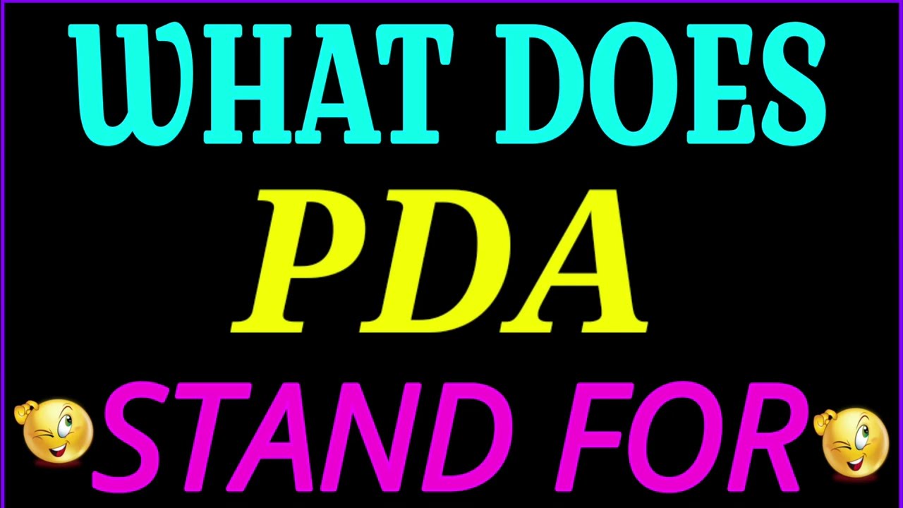what does Pda stand for | Pda full form | what does Pda mean | Pda meaning and definition