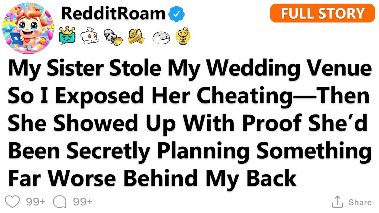 After My Sister Took My Wedding Venue, I Revealed Her Affair, But She Returned With Evidence...