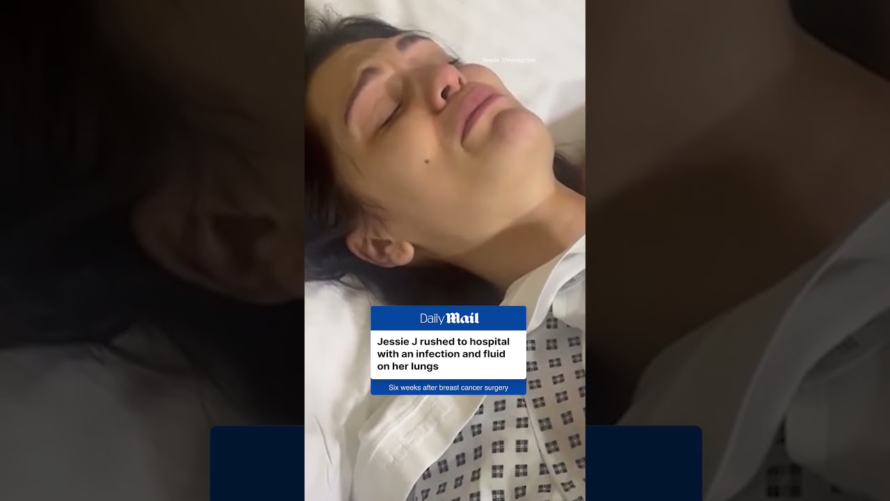 Singer Jessie J reveals she's been rushed to the hospital after breast cancer surgery