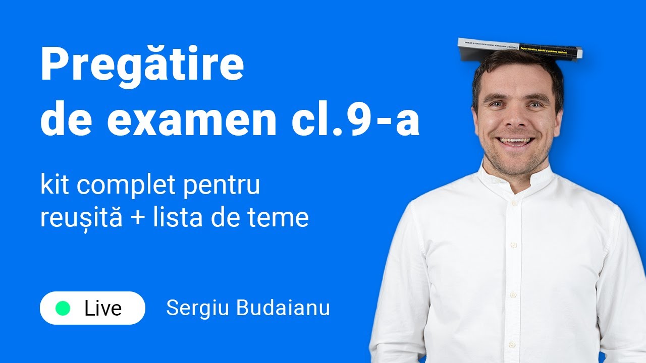 EXAMEN CL. 9 MATEMATICĂ: Kit complet pentru reușită + lista de teme