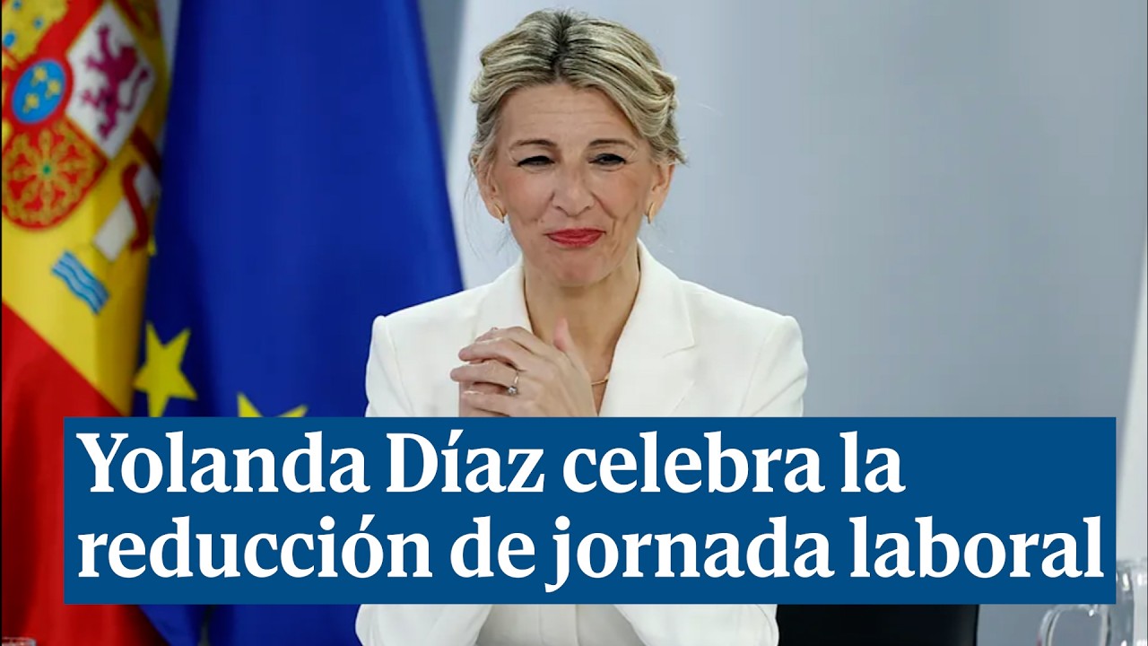 Yolanda Díaz celebra su reducción de jornada: 