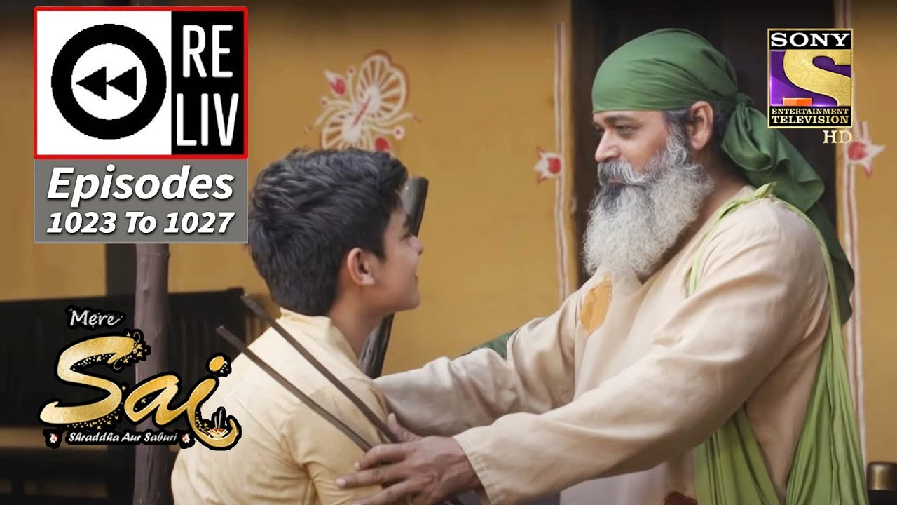 Weekly Reliv - Mere Sai - 13th December To 17th December 2021 - Episodes 1023 To 1027