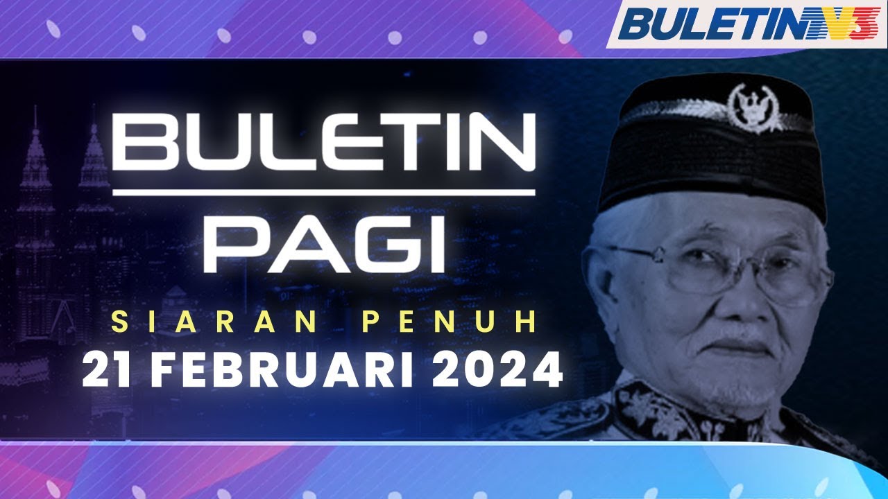 Tun Abdul Taib Mahmud Meninggal Dunia | Buletin Pagi, 21 Februari 2024