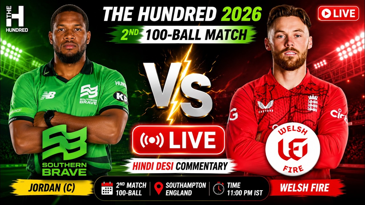 🔴SB vs WF LIVE | Southern Brave vs Welsh Fire LIVE | The Hundred 2026 | Hindi Commentary