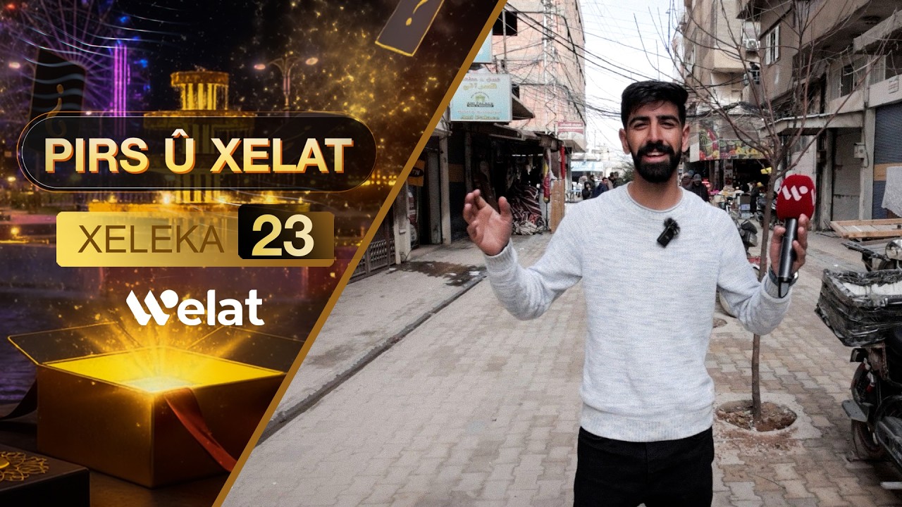Programa Pirs û Xelat | Xeleka 23