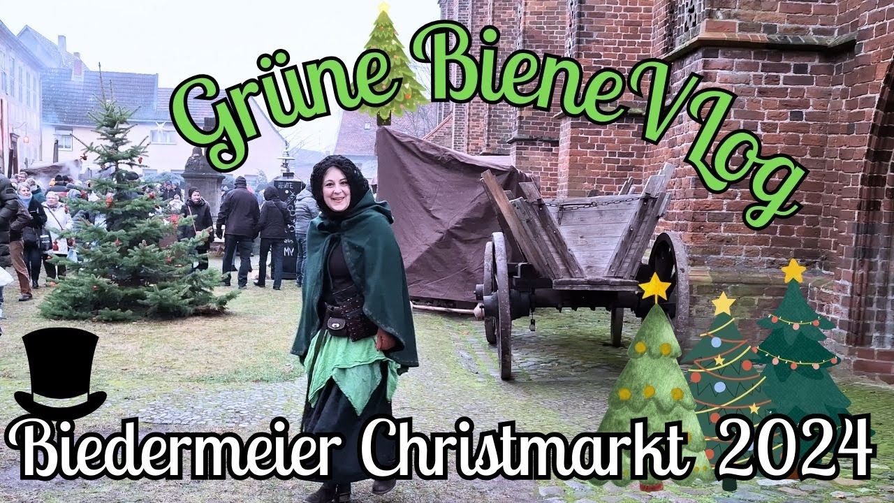 Grüne Biene VLog - Biedermeier Christmarkt in Werben an der Elbe 2024