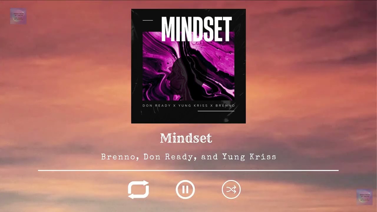 3. Mindset by Brenno, Don Ready, and Yung Kriss