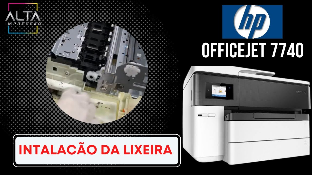 Instalação da lixeira Hp A3 7740