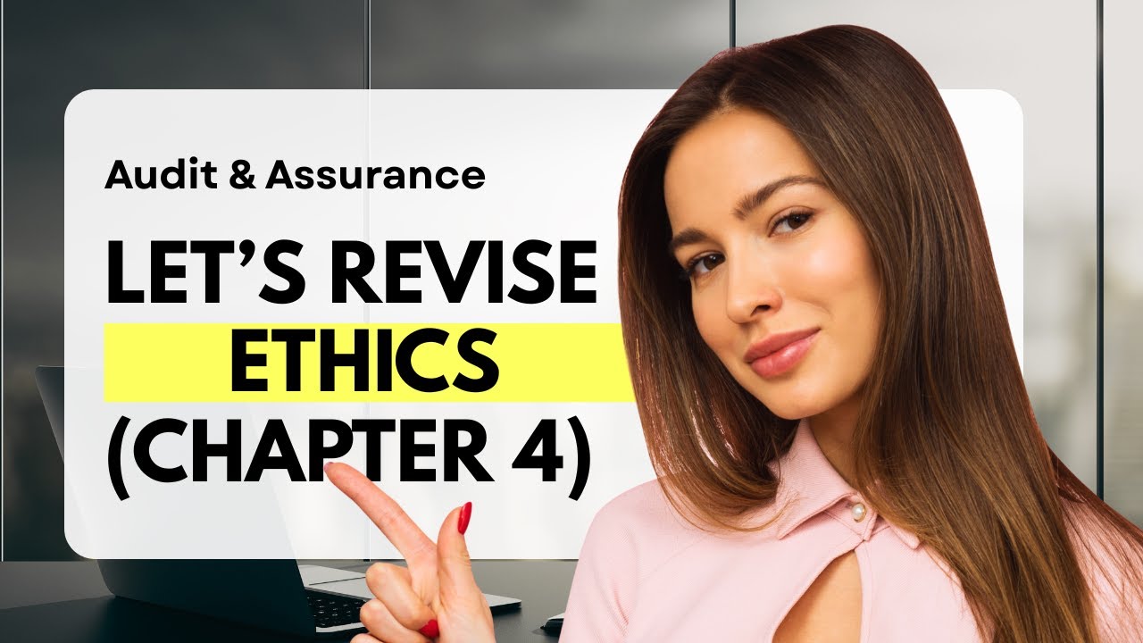 AA - Lets Revise Chapter 4 - Ethics in 15 minutes II ACCA AA Revision II ACCA AA Classes