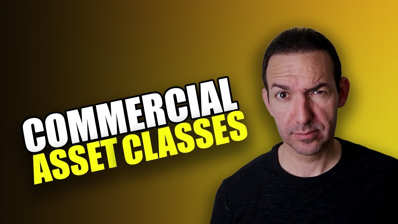 Commercial Asset Classes
