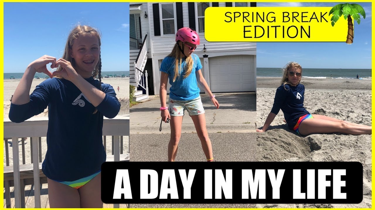 My Real and Relatable Day In My Life on SPRING BREAK