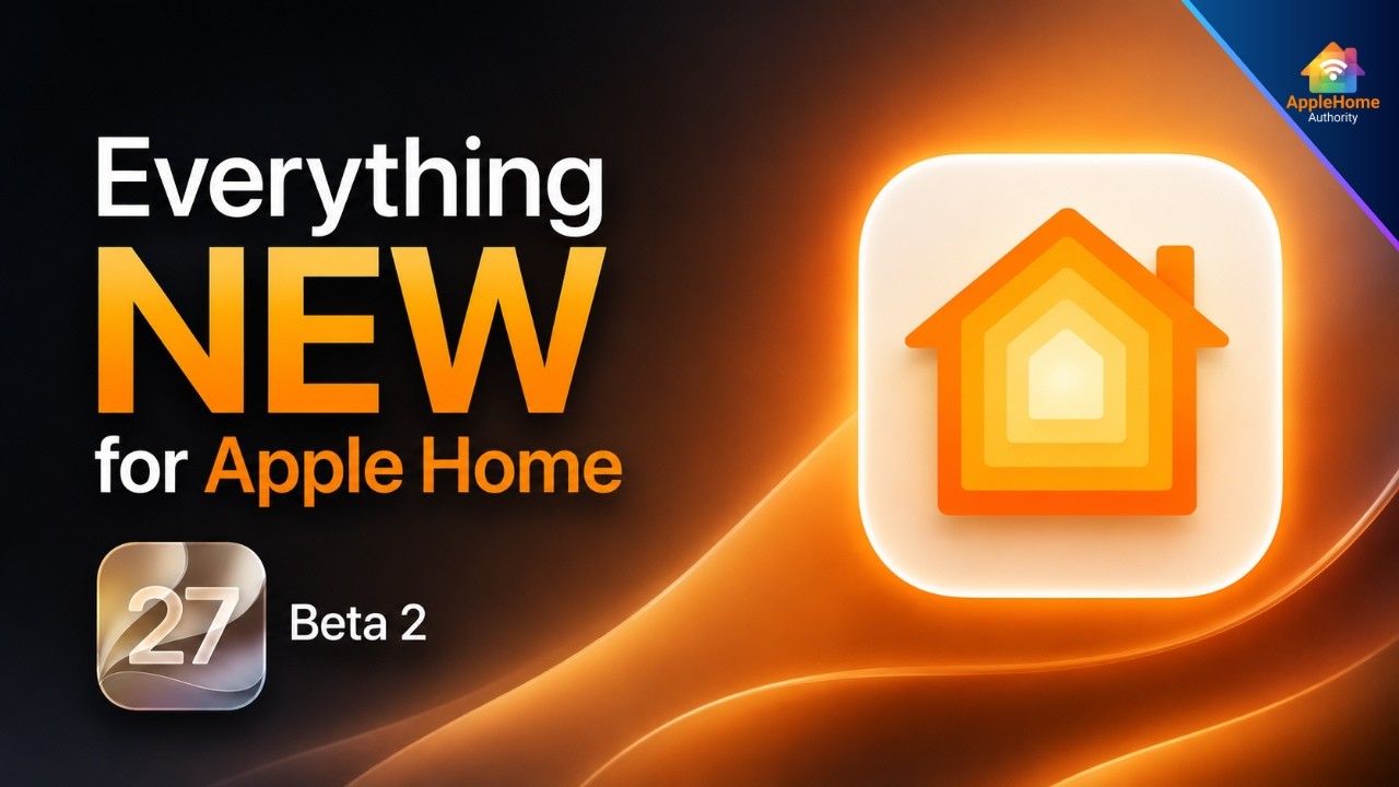Все новинки Apple Home в iOS 27 beta 2