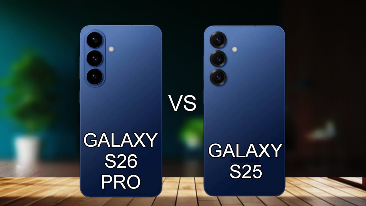 Samsung Galaxy S26 Pro Vs Samsung Galaxy S25