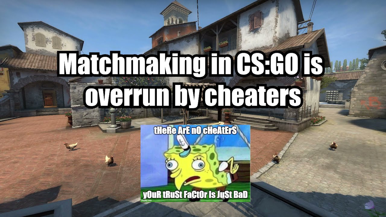 CS:GO Matchmaking Is Being Overrun By Cheaters [r/GlobalOffensive version]