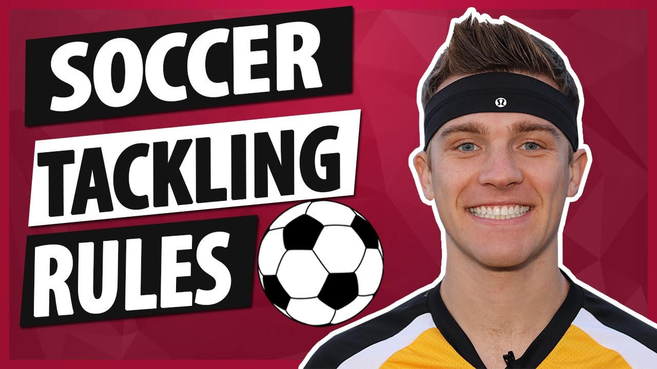 Soccer Tackling Rules