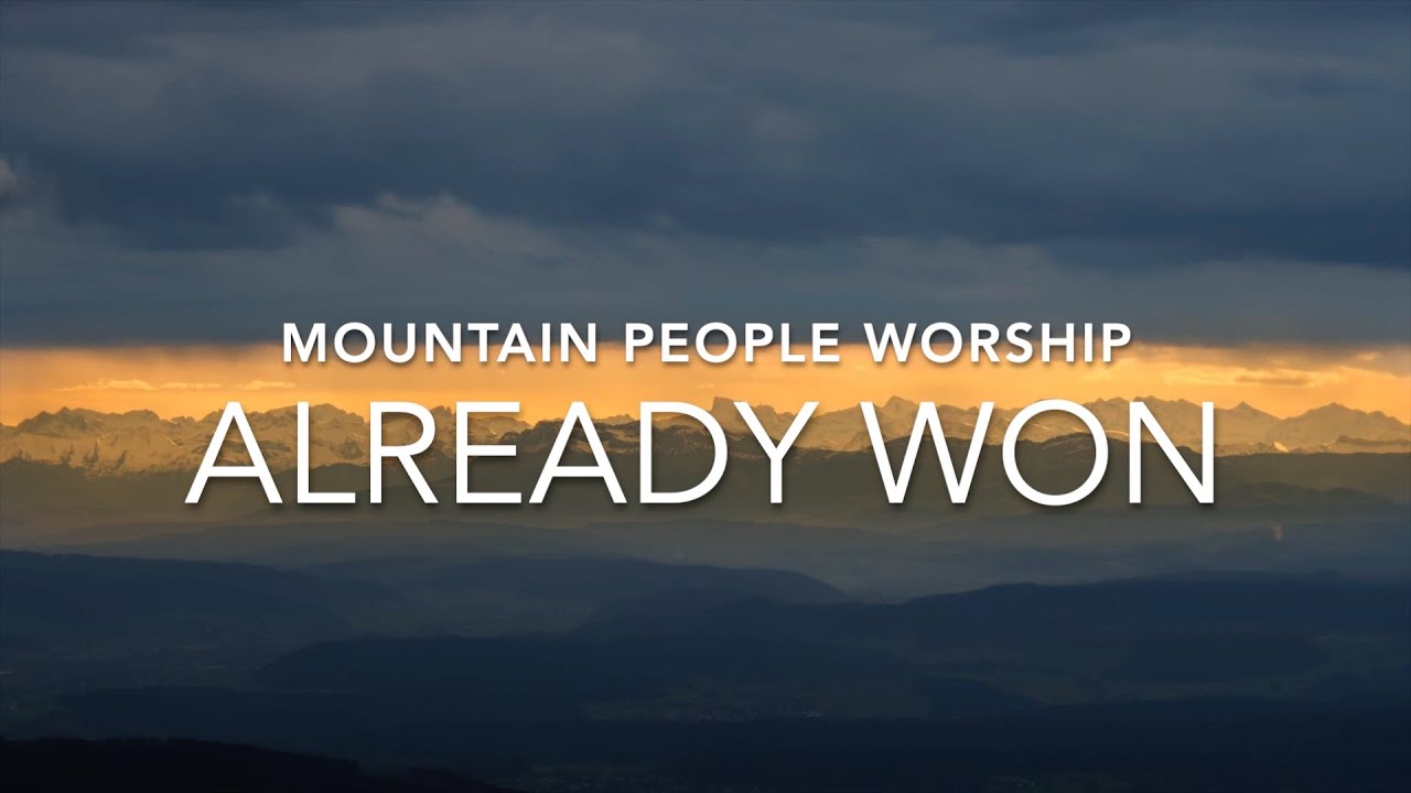 Already Won | Lyric Video | Mountain People Worship