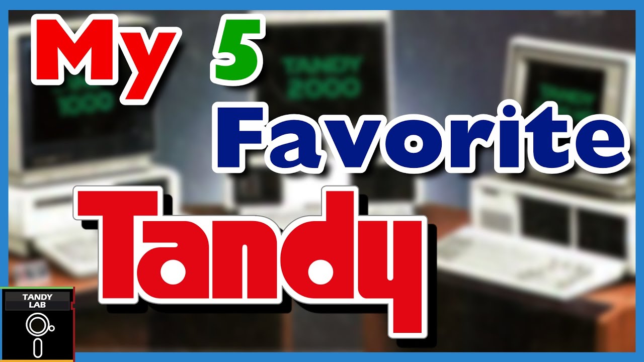 My Top 5 Favorite Tandy Computers - Tandy Lab