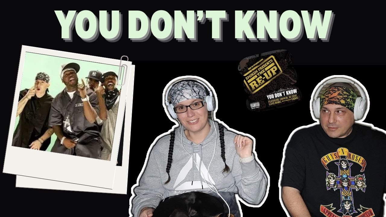 Shady/G-Unit BANGER! We React to 'YOU DON'T KNOW' - EMINEM, 50 CENT, LLOYD BANKS and CA$HIS