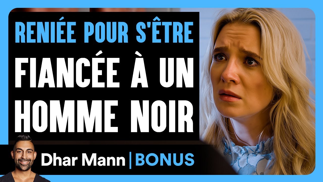 Reniée Pour S'être Fiancée À Un Homme Noir | Dhar Mann Studios